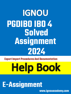 IGNOU PGDIBO IBO 4 Solved Assignment 2024
